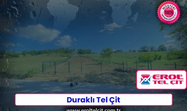 Duraklı Tel Çit